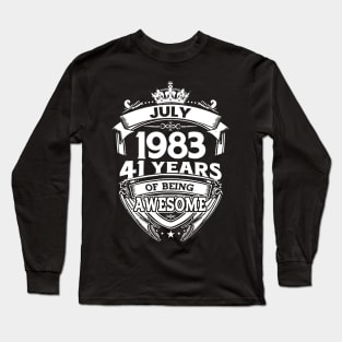 July 1983 41 Years Of Being Awesome 41st Birthday Long Sleeve T-Shirt